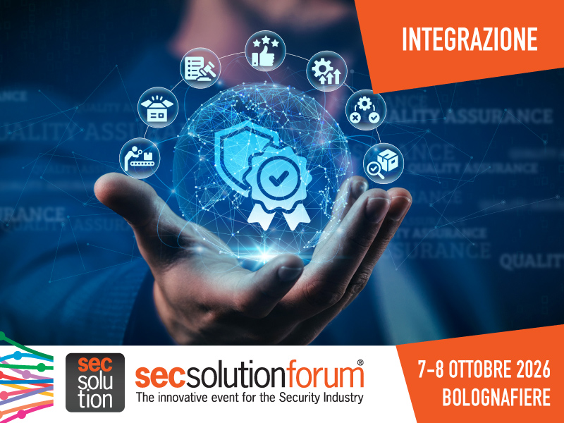 secsolutionforum2026: integrare i sistemi per una sicurezza proattiva