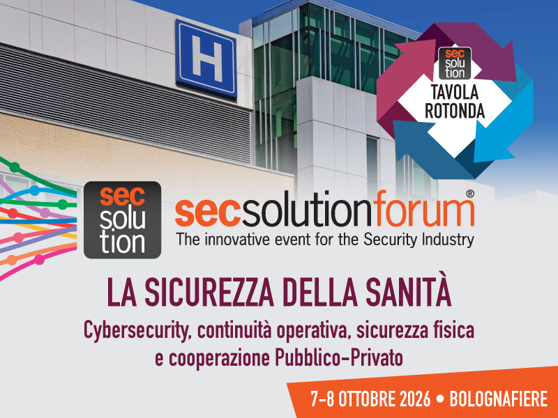 secsolutionforum, le tavole rotonde.  Sicurezza della Sanità: cybersecurity, continuità operativa, sicurezza fisica e cooperazione Pubblico-Privato   
