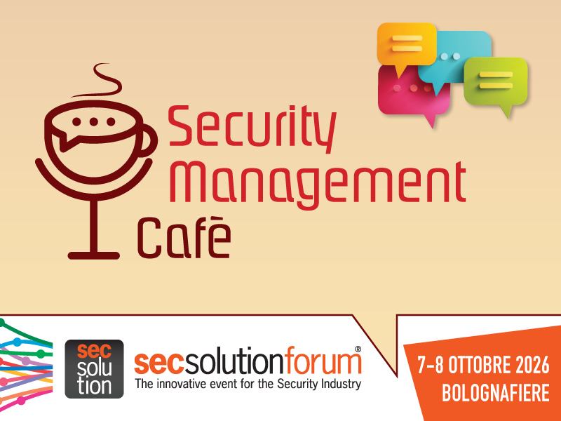 Security Management Café: 8 Ottobre a secsolutionforum