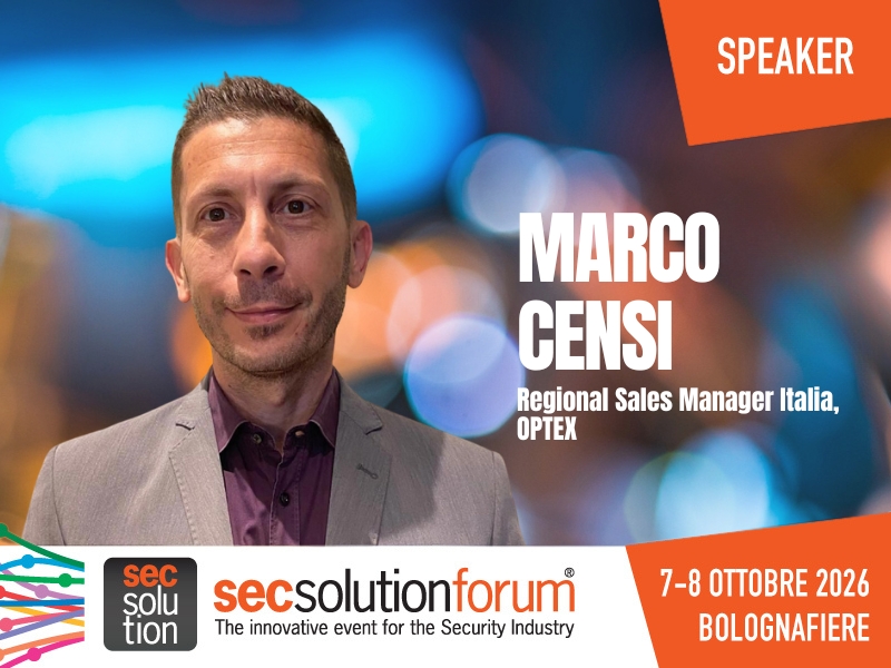 Non basta più reagire: la sfida della sicurezza è anticipare. A secsolutionforum, intervento di Censi di OPTEX 