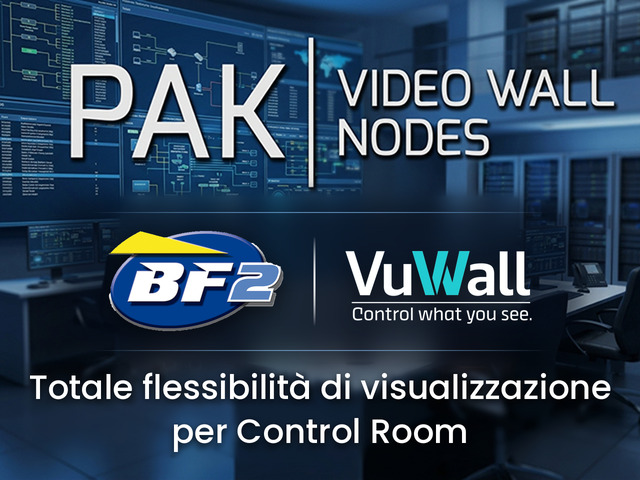 A secsolutionforum Bieffedue Elettronica presenta VuWall PAK: gestione integrata di ledwall e postazioni operatore nelle Control Room